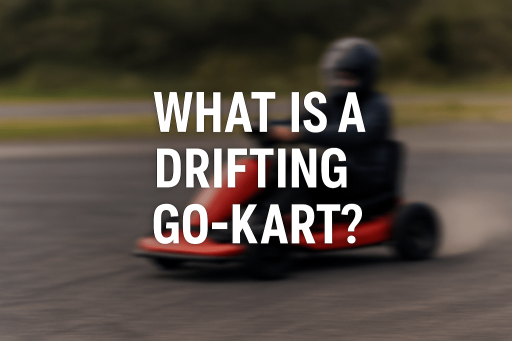 What Is a Drifting Go-Kart? (And Why DriftKart D1 Changes&nbsp;Everything)